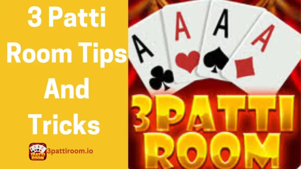 3 Patti Room Tips and tricks